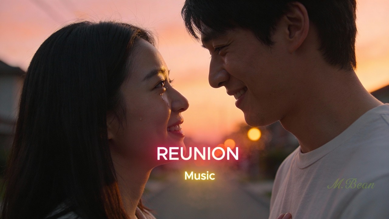 Reunion | Cinematic Love Song
