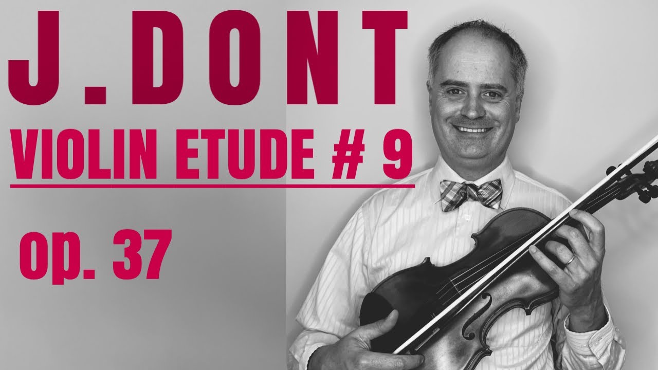 Jakob Dont Etudes and Caprices for Violin Solo Op. 37 - Etude no. 9 by @Violinexplorer
