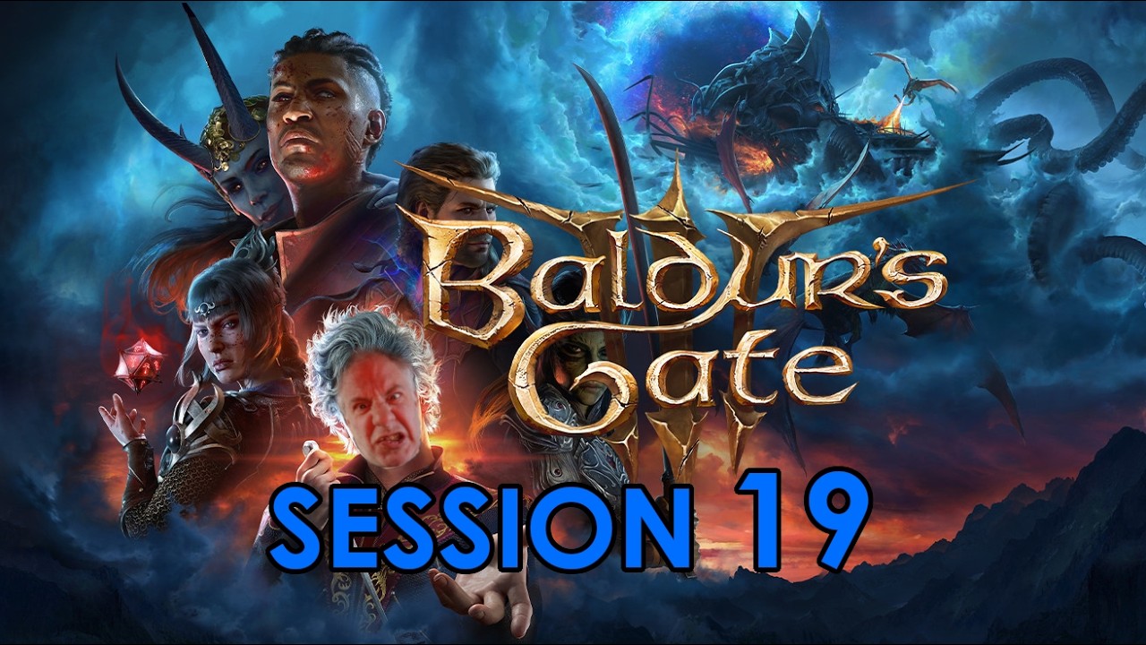 Baldur's Gate III - (Session 19)