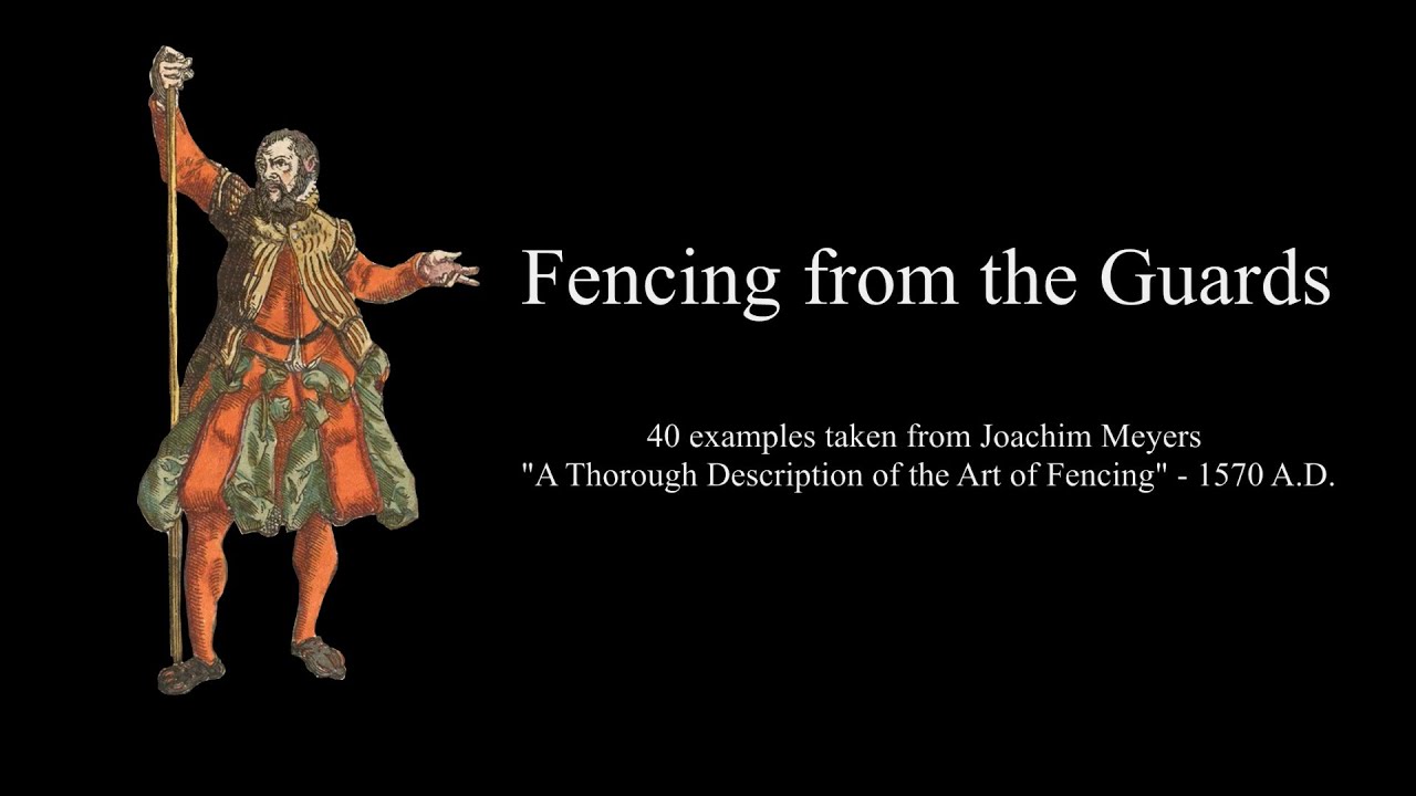 Meyer's Art of Combat - Fencing from the Guards