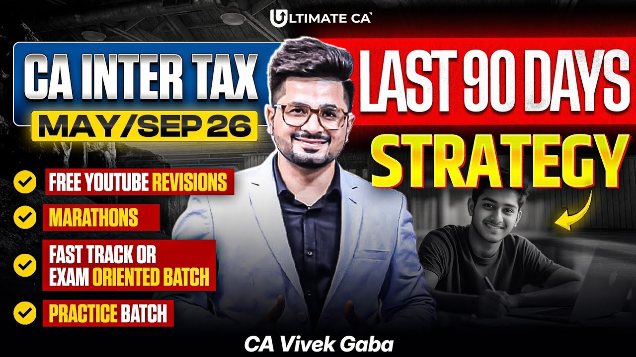 CA Inter Tax FREE Batch & 90 Days Study Plan🎯 Mission May/Sep 2026 | CA Vivek Gaba |#caexams