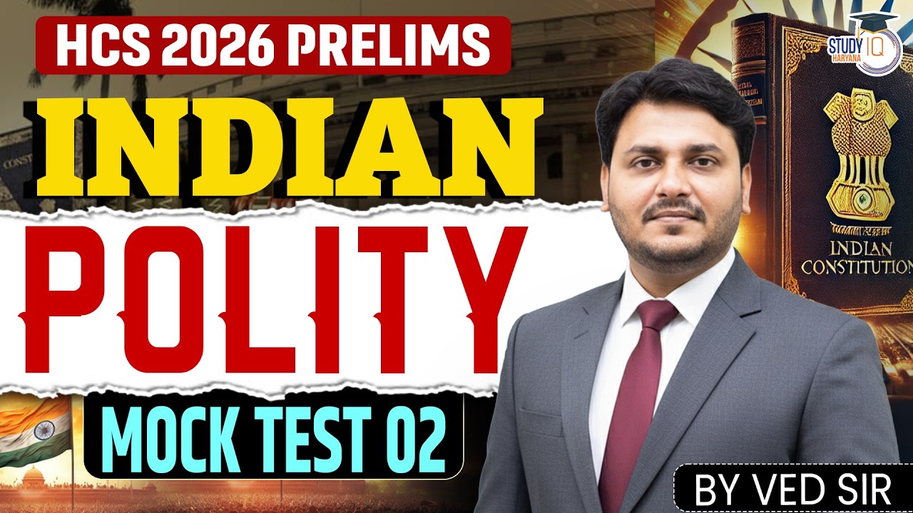 HCS Prelims 2026 | Indian Polity Mock Test 02 FOR HCS Prelims | BY Ved Sir | Haryana StudyIQ