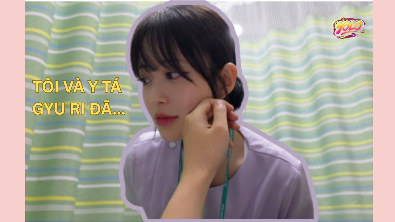 TÔI VẪN ĐƯỢC Y TÁ GYU RI CHO... - FHUOR2 CHAPTER 2
