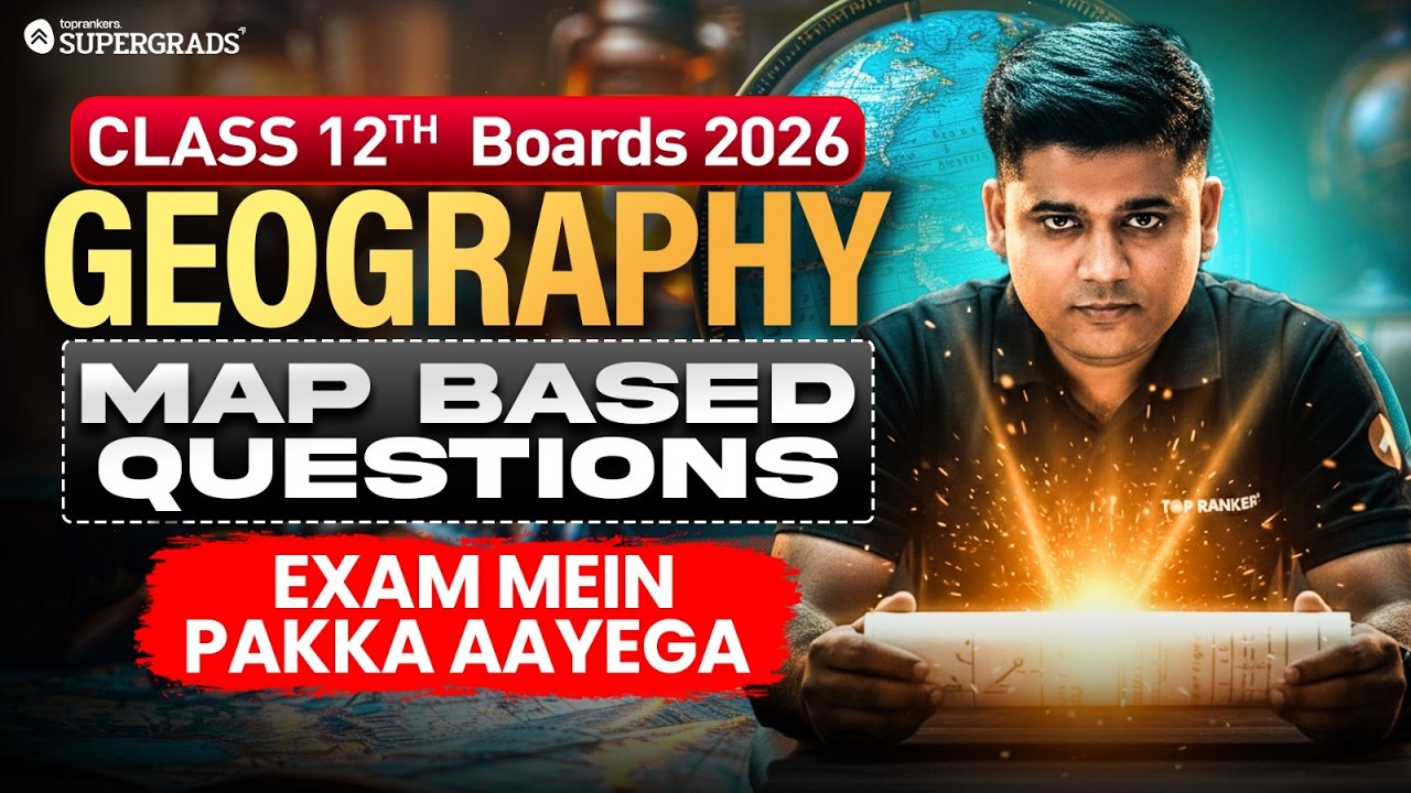 Class 12 Geography | Map Based | Most Repeated Questions | Exam Mein Pakka Aayega! | Boards 2026