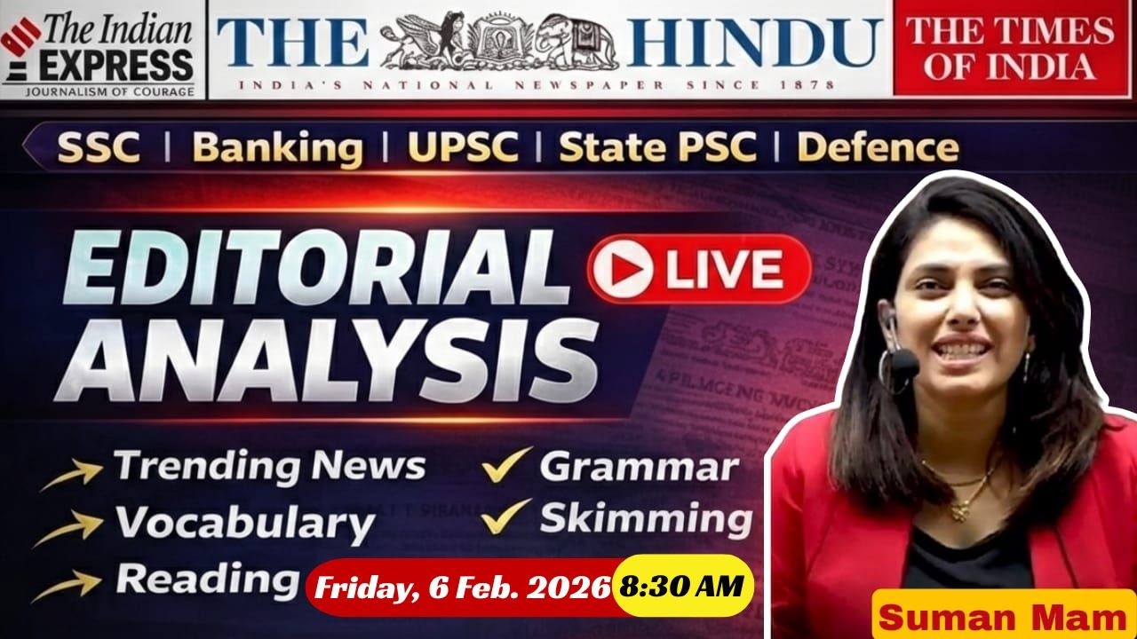 🚨 The Hindu Editorial Analysis Today | SSC, BANKING, UPSC, STATE PSC, DEFENCE | 6 Feb. | Suman Mam
