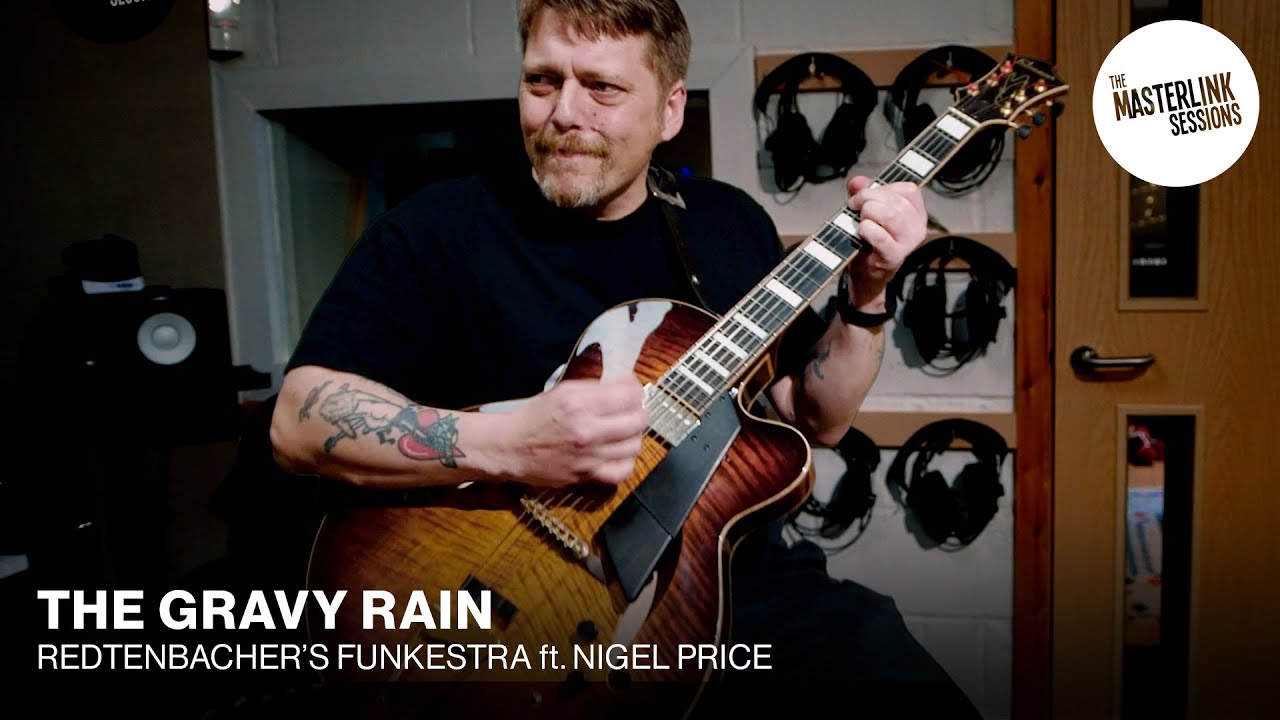 Redtenbacher's Funkestra ft Nigel Price | Gravy Train | Masterlink Sessions