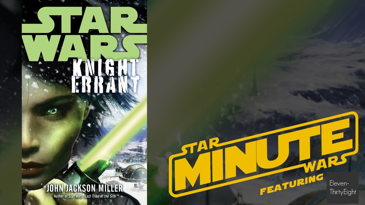 Knight Errant by John Jackson Miller (Legends) Featuring Ben Wahrman - Star Wars Minute