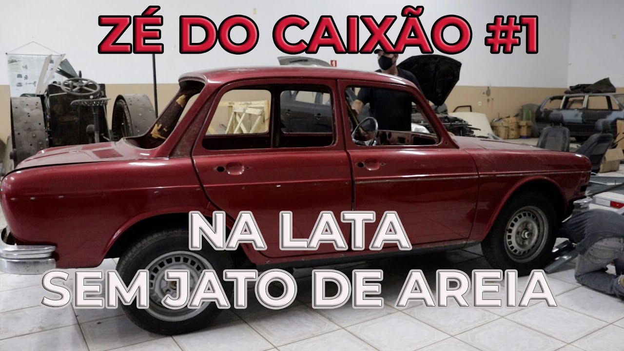 ZÉ DO CAIXÃO (VW1600) #1 | Peças Na Lata, Sem Usar Jato de Areia!!!