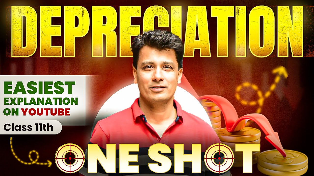 Depreciation Accountancy One Shot | Class 11th Accounts | Full Chapter with CA Deepak Sir |2024-25