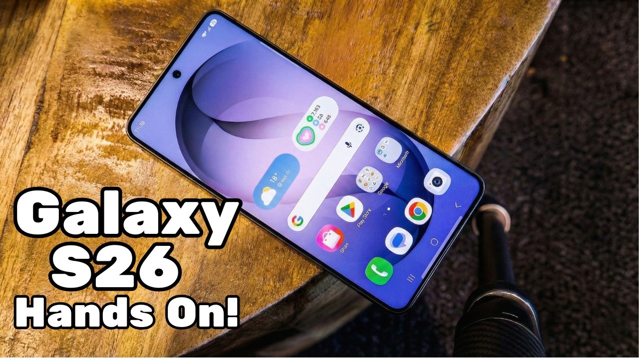 Galaxy S26 Hands On Review: Major Galaxy AI Upgrades!