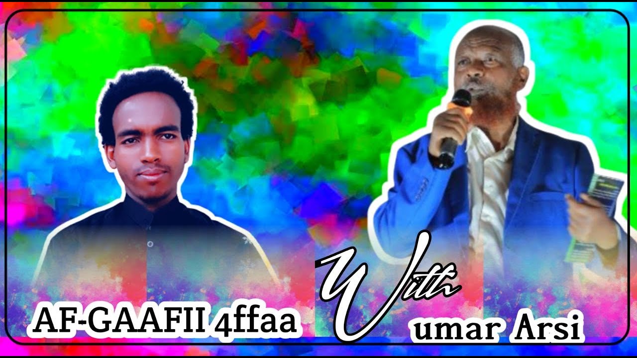 Af:Gaafii 3ffaa[ WITH UMAR ARSII @best_vedio%2022