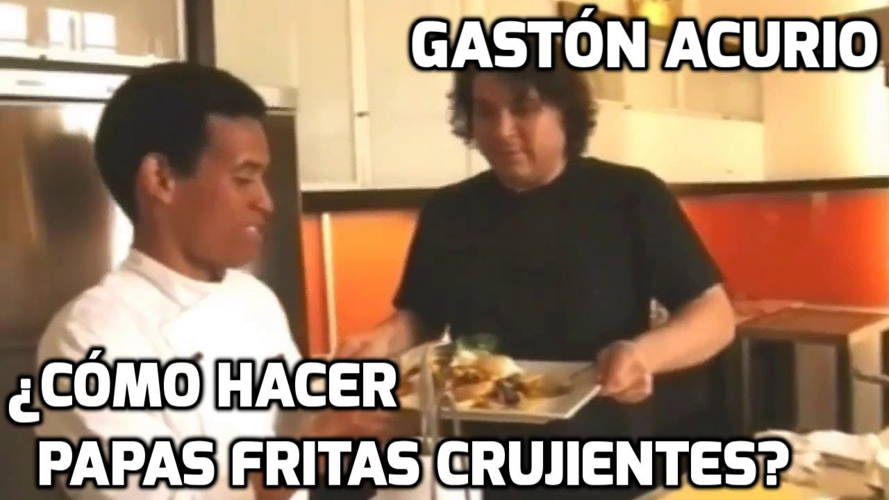 Gastón Acurio - ¿Cómo hacer papas fritas crujientes?