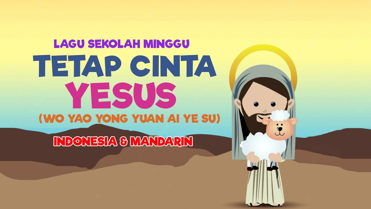 Tetap Cinta Yesus Indonesia - Versi Indonesia & Mandarin