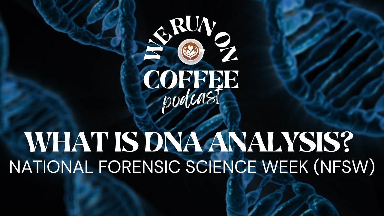 #79 What is DNA Analysis? || National Forensic Science Week (NFSW)