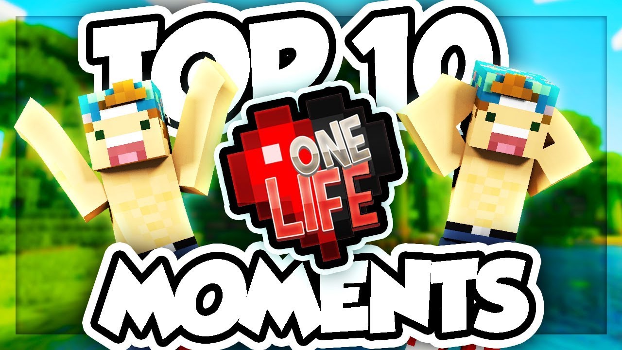 TOP 10 ONE LIFE MOMENTS!