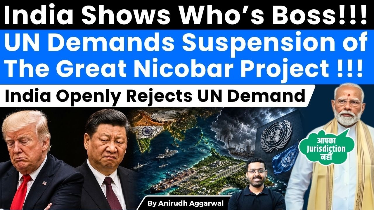 India Openly Rejects UN Demand for Suspension of Great Nicobar Project. India Says: No Jurisdiction