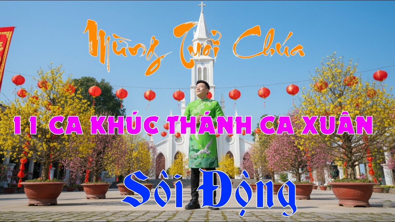 11 Ca Khúc Thánh Ca Xuân Sôi Động - Tuấn Sỹ / Sáng Tác Mới