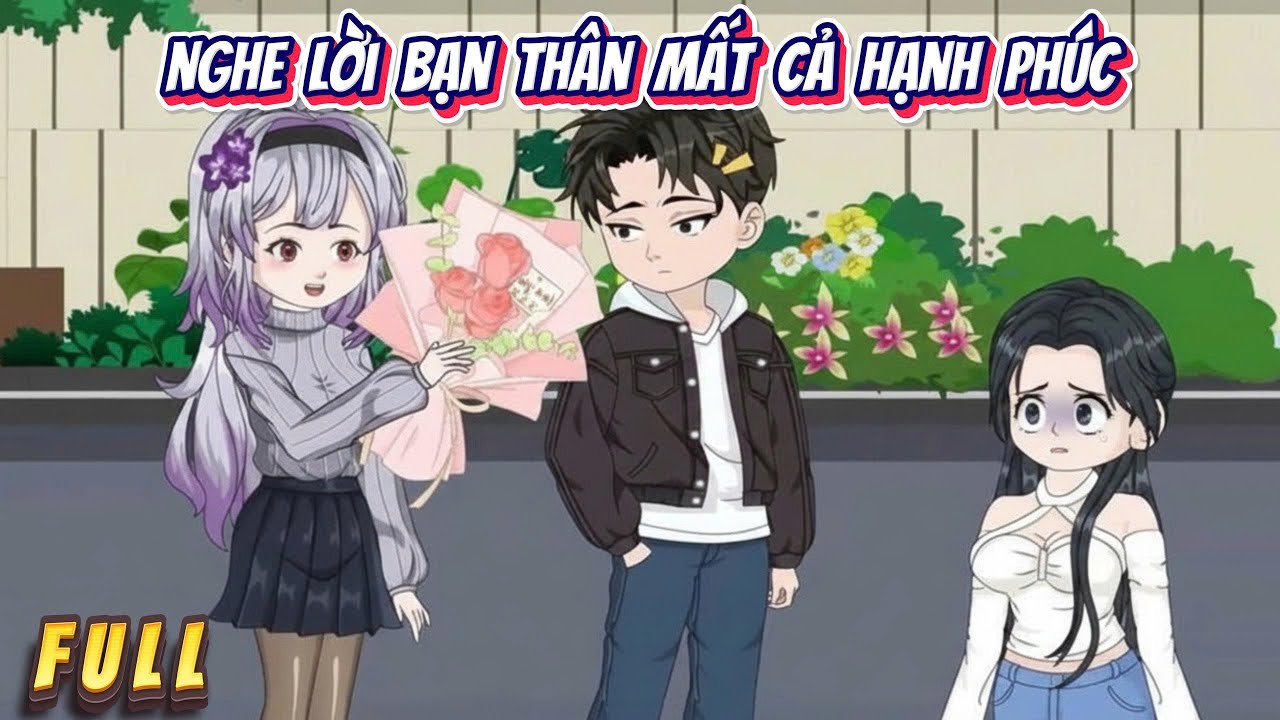 Full Có Kết | Nghe Lời Bạn Thân Mất Cả Hạnh Phúc | Hân Hân Vietsub