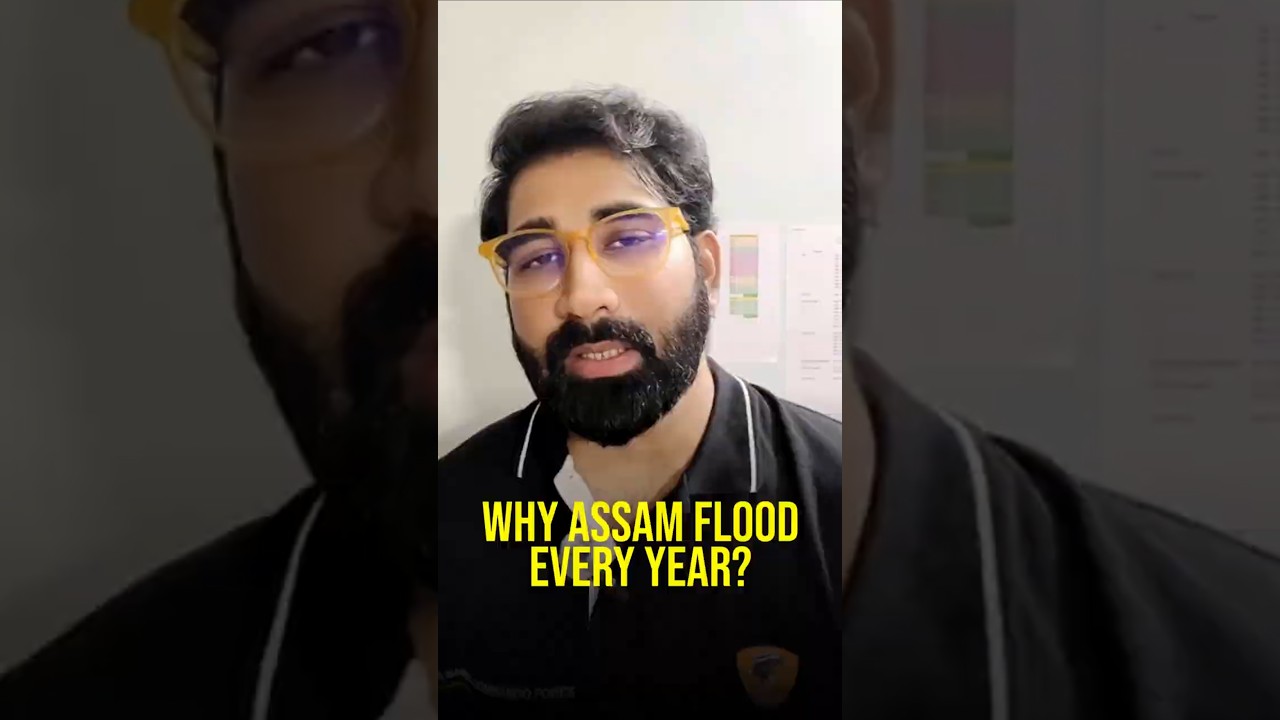 Why Does Assam Flood Every Year? The Real Reason Explained