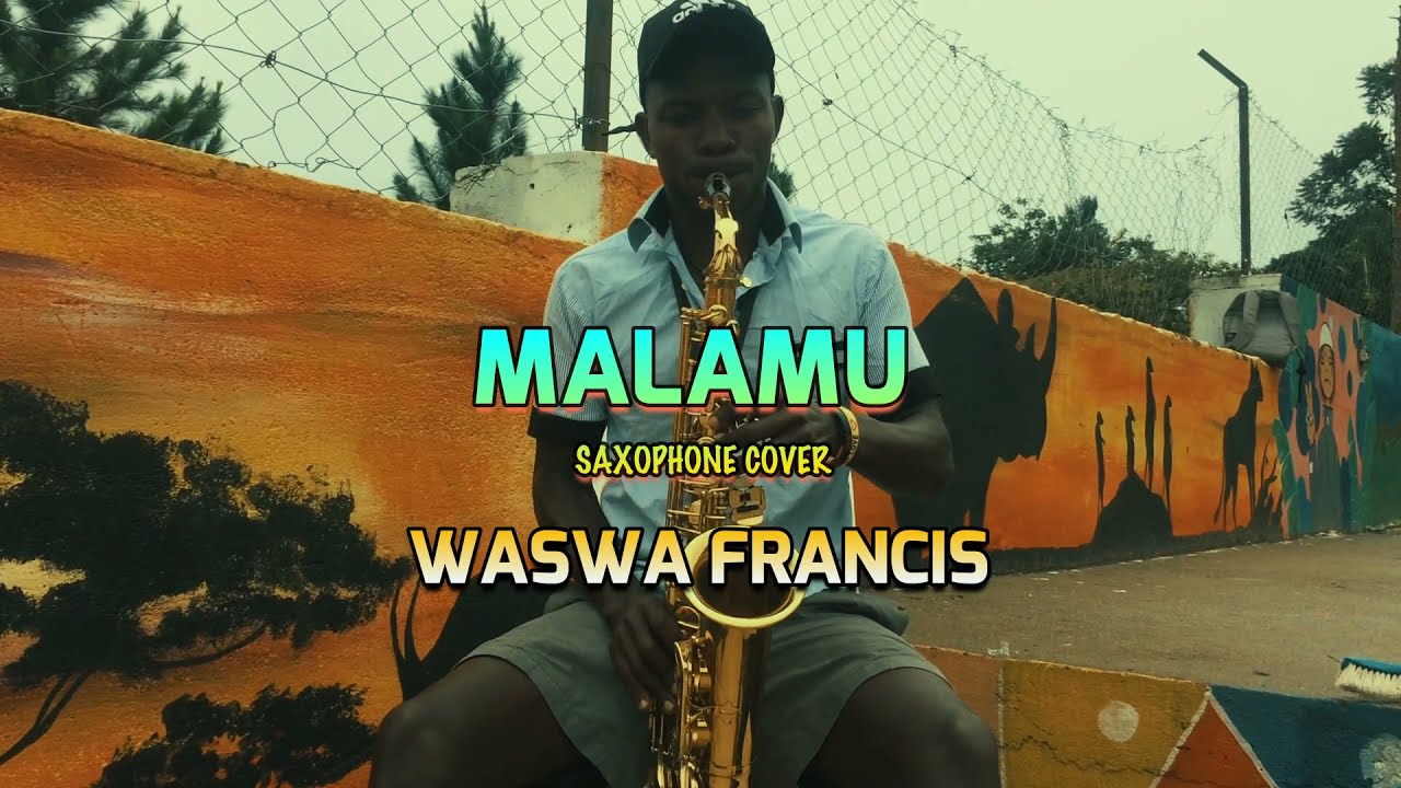 Malamu-Pallaso (Saxophone cover by Waswa Francis)