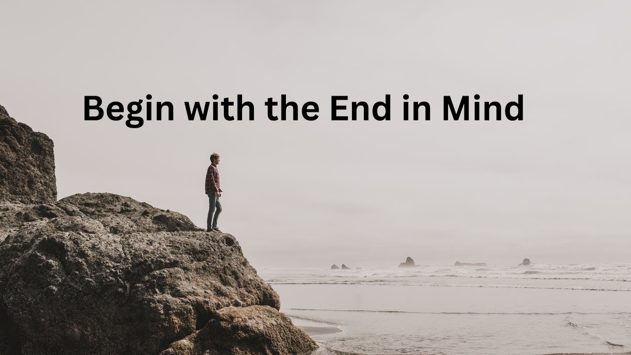 Begin with the End in Mind | Matthew 25:14–30