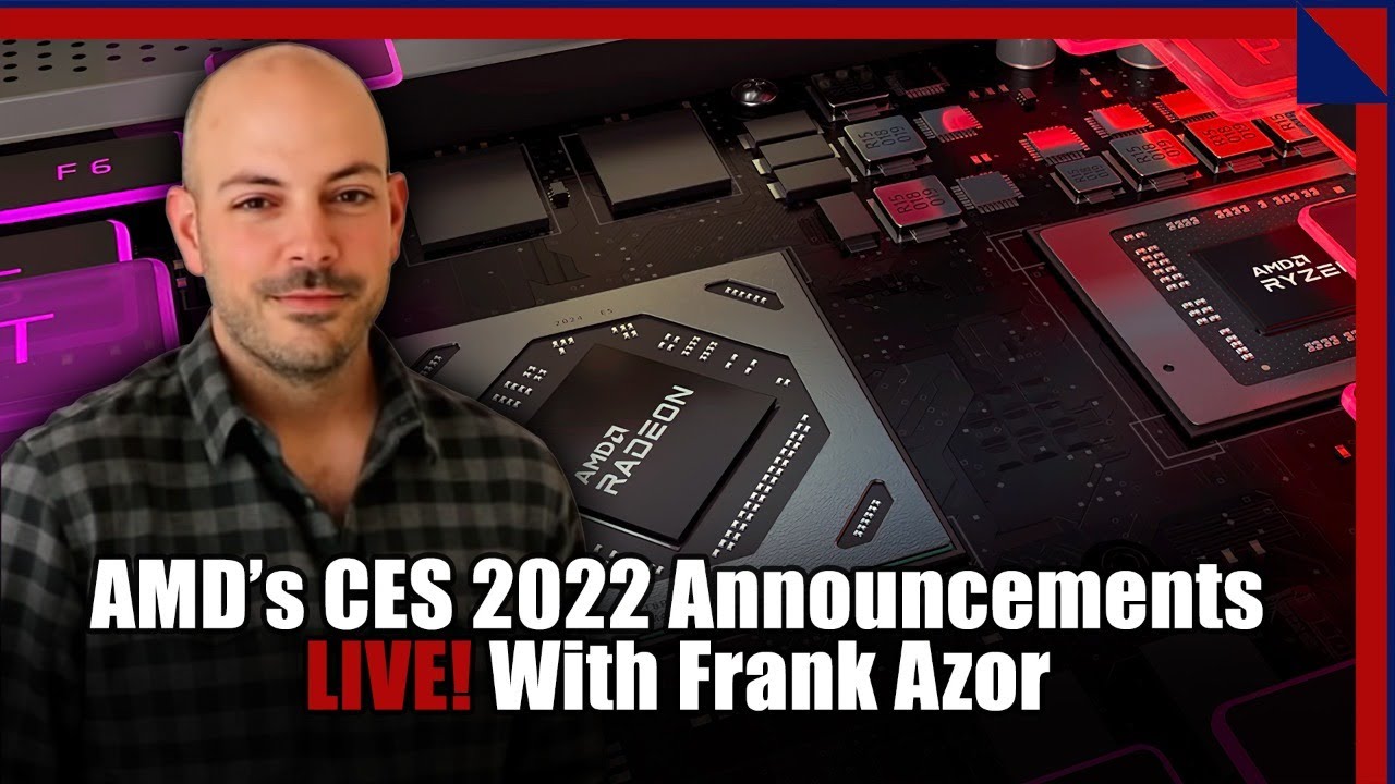 Ryzen And Radeon CES 2022 Deep Dive With AMD Gaming Chief Frank Azor!