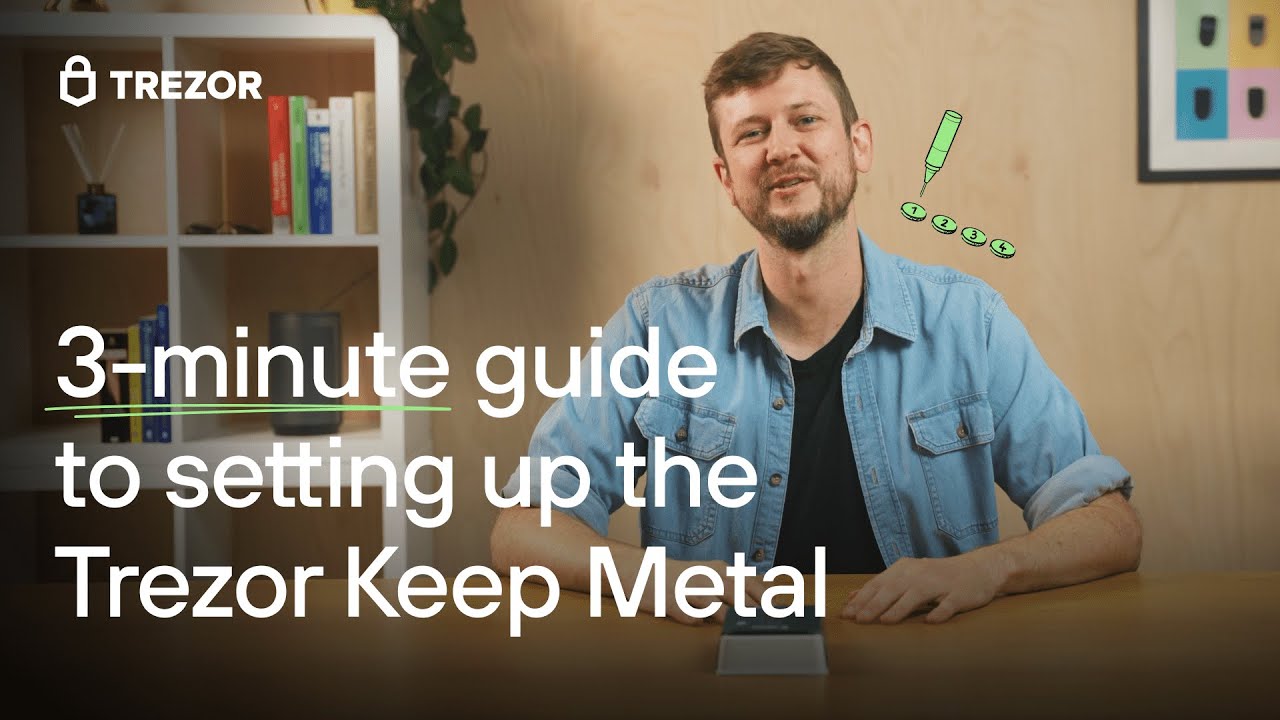 Setting up the Trezor Keep Metal: A step-by-step guide