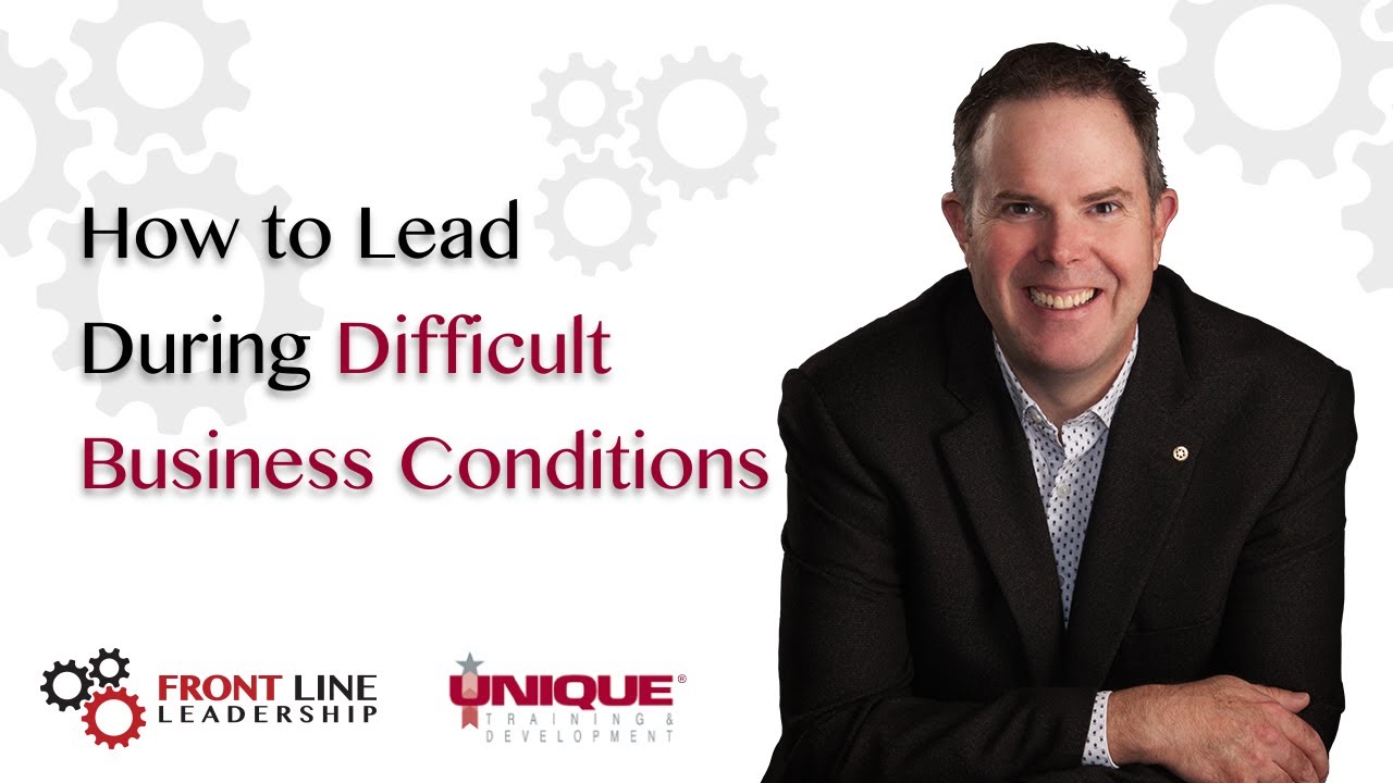 How to Lead During Difficult Business Conditions