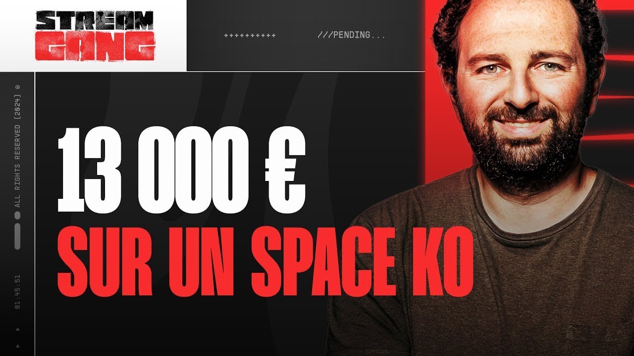 Stream Gang - 13 000 € de Space KO plus 2 victoires pour All-in Ilan !