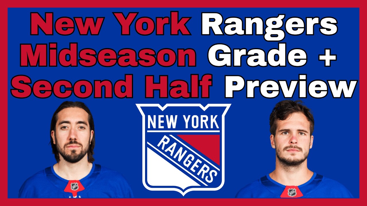 New York Rangers Midseason Grade + Second Half Preview