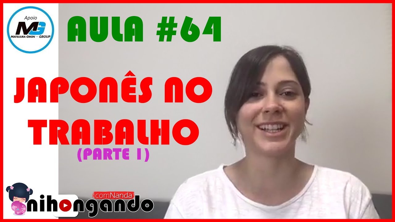 JAPONÊS NO TRABALHO (PARTE 1) - AULA #64