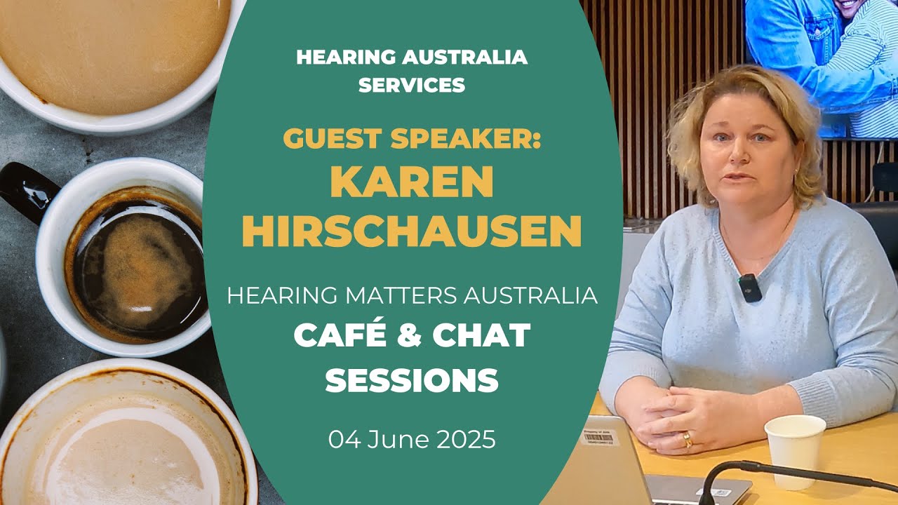 HMA Café & Chat sessions: Exploring Hearing Australia Services