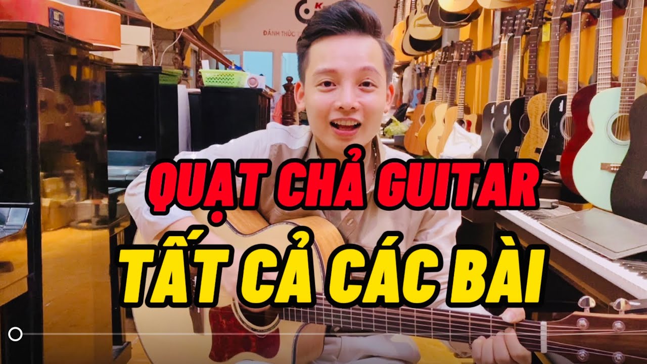 TỰ HỌC ĐÀN GUITAR | BÀI 3: Tất cả các điệu quạt chả cơ bản cho người mới học