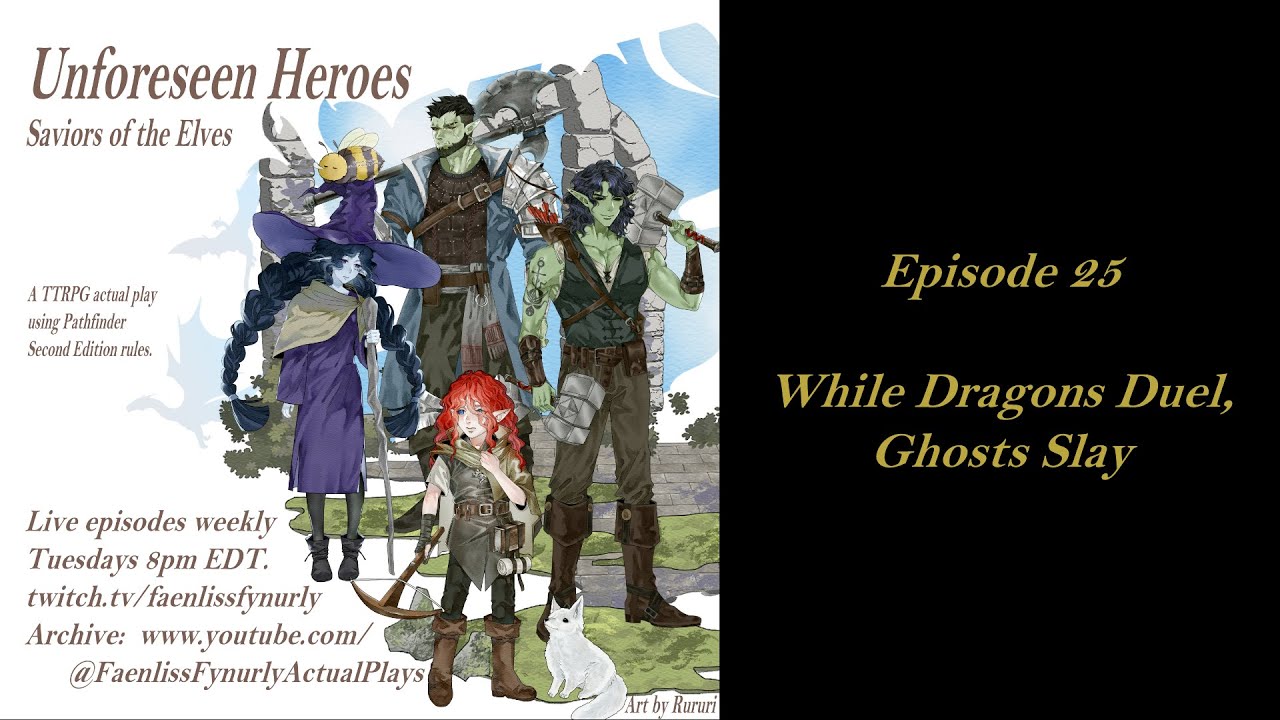 Unforeseen Heroes: Saviors of the Elves (Episode 25) | A Pathfinder Second Edition Actual Play