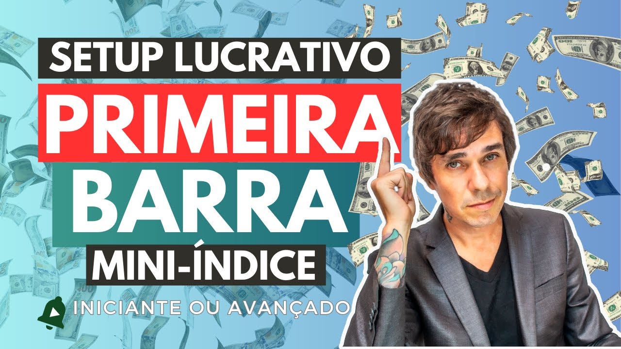ESTRATÉGIA PRIMEIRA BARRA DO DIA - SETUP LUCRATIVO NO MINI-ÍNDICE 