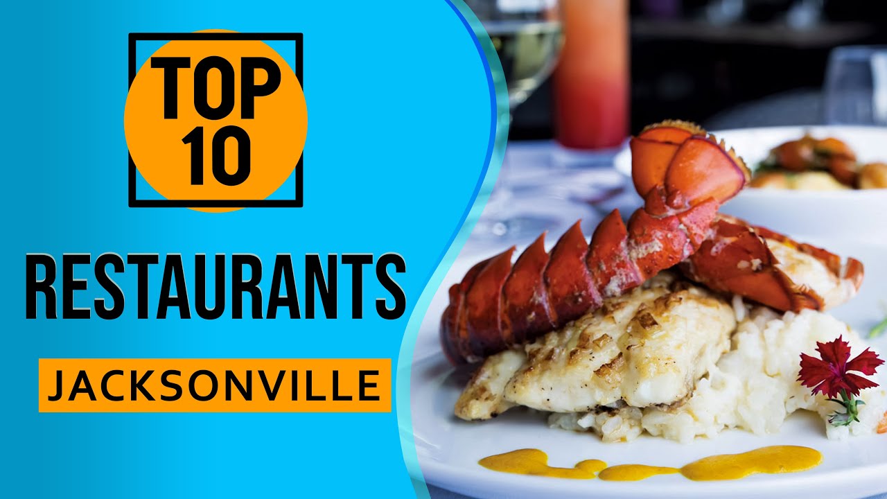 Top 10 Best Jacksonville Restaurants, Florida