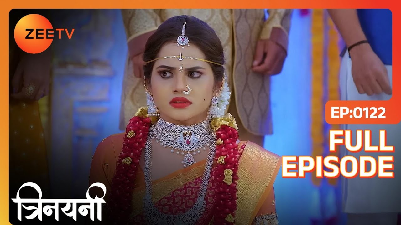 Police ने रोकी Vishal और Jasmine की शादी | Trinayani Hindi | Full Ep. 122 | ZEE TV