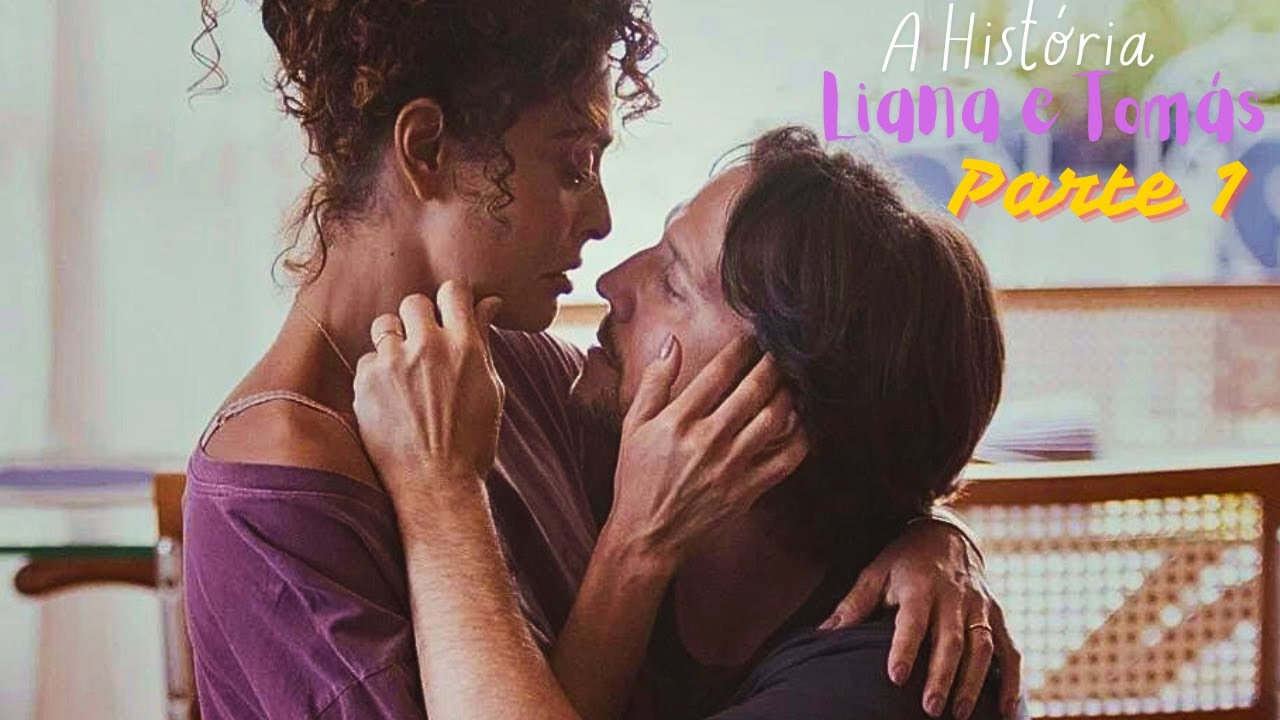 A HISTÓRIA DE LIANA E TOMÁS [PARTE 1] | PEDAÇO DE MIM