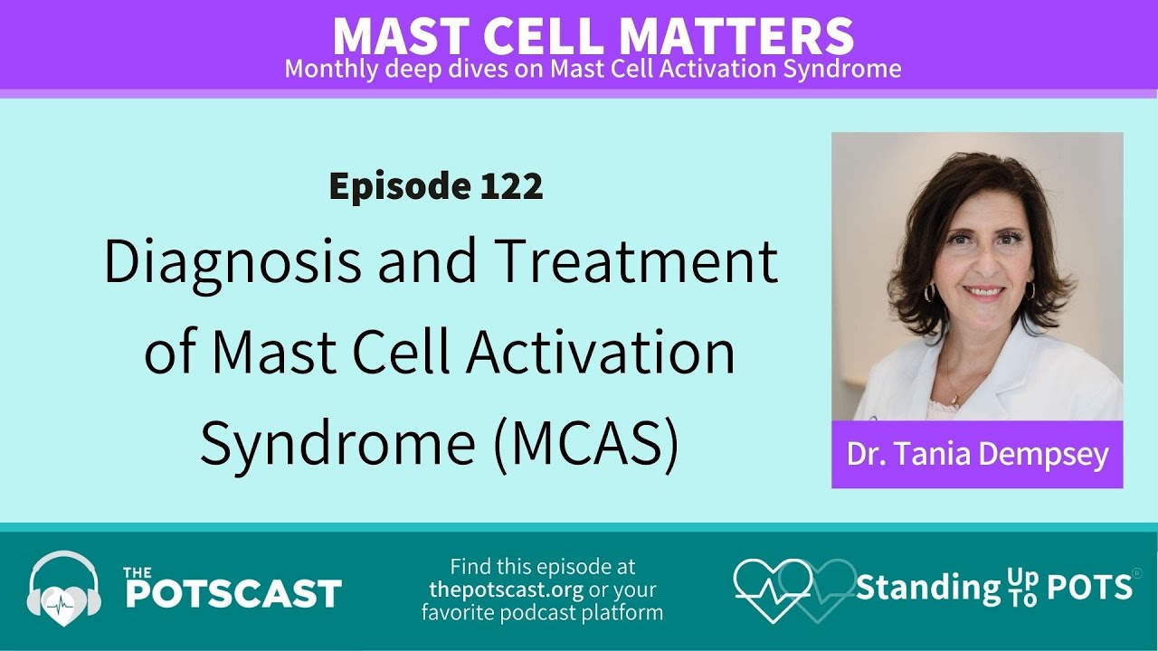 The POTScast E122: Mast Cell Matters: Diagnosis and Treatment of MCAS with Dr. Tania Dempsey