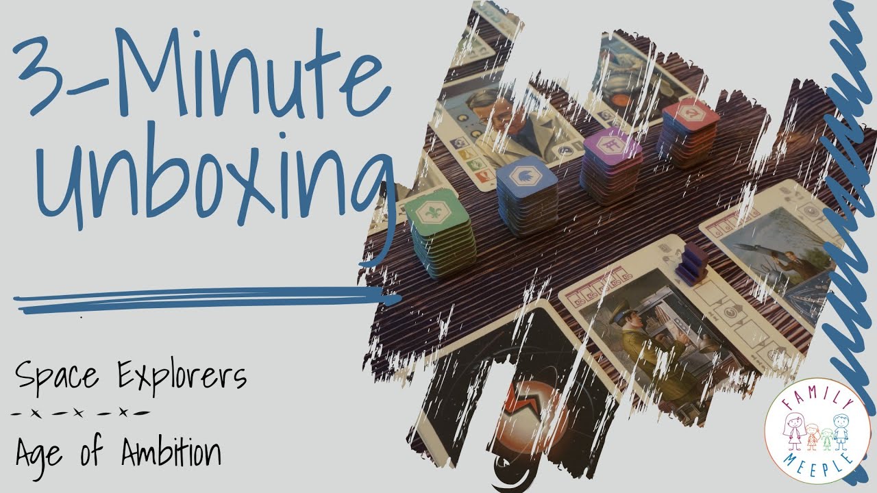 Space Explorers: Age of Ambition - 3-Minute Unboxing