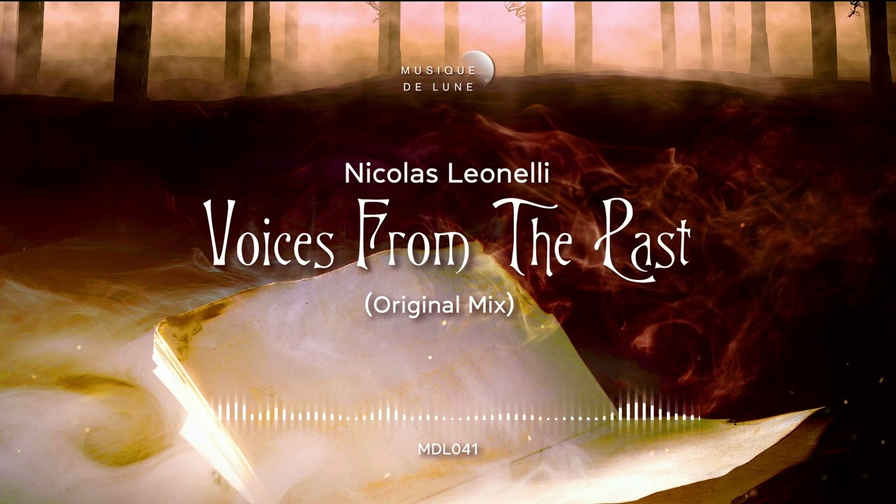 Nicolas Leonelli - Voices From The Past (Original Mix)