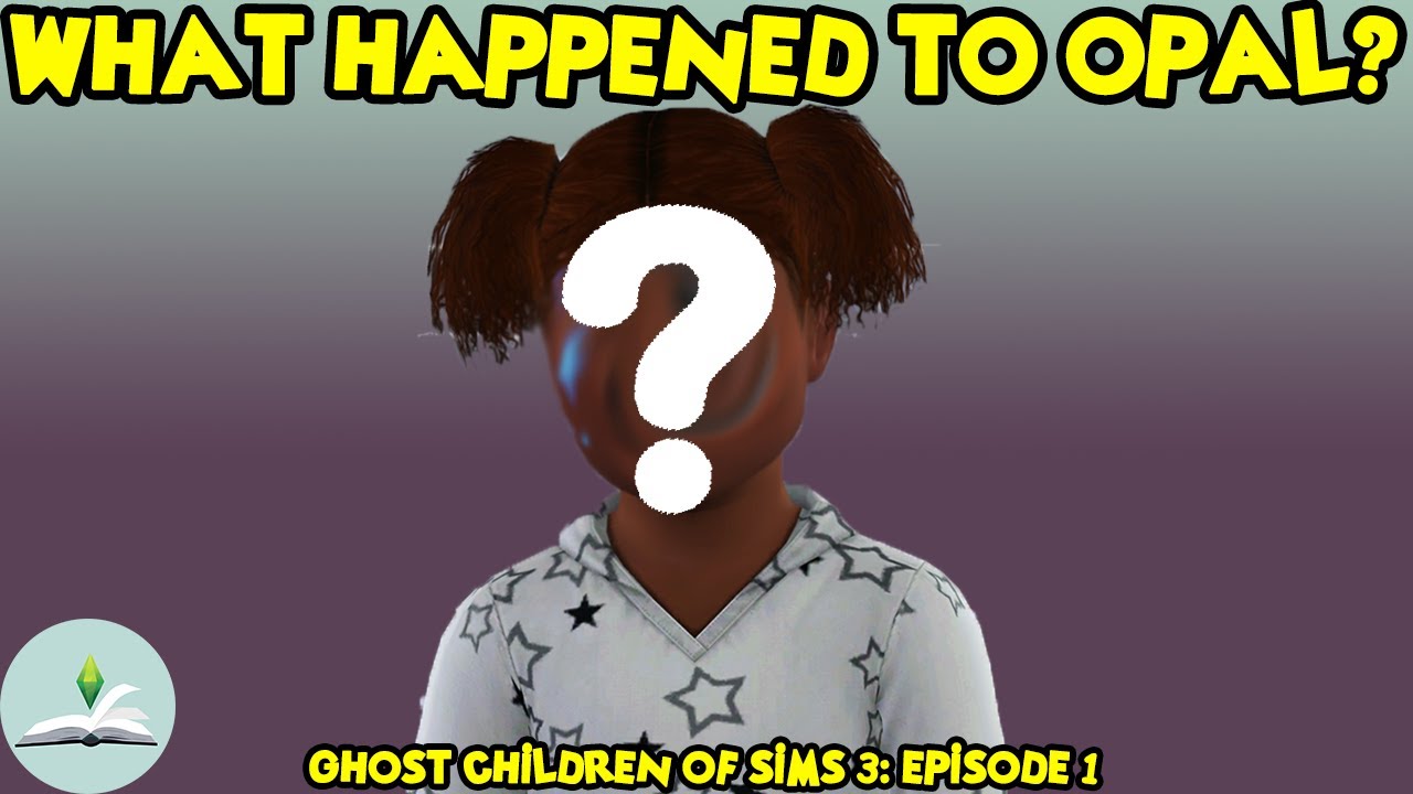 Who is Opal Suarley & WHAT happened to her?? | The Ghost Children of The Sims 3 | The Sims Lore