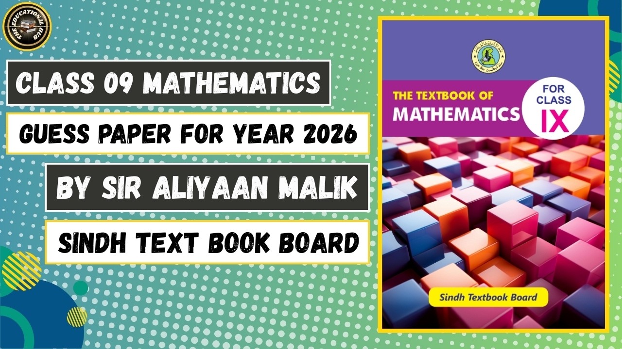 Class 9 Mathematics Guess Paper 2026 | the educational hub | Sir Aliyaan Malik | Important Questions