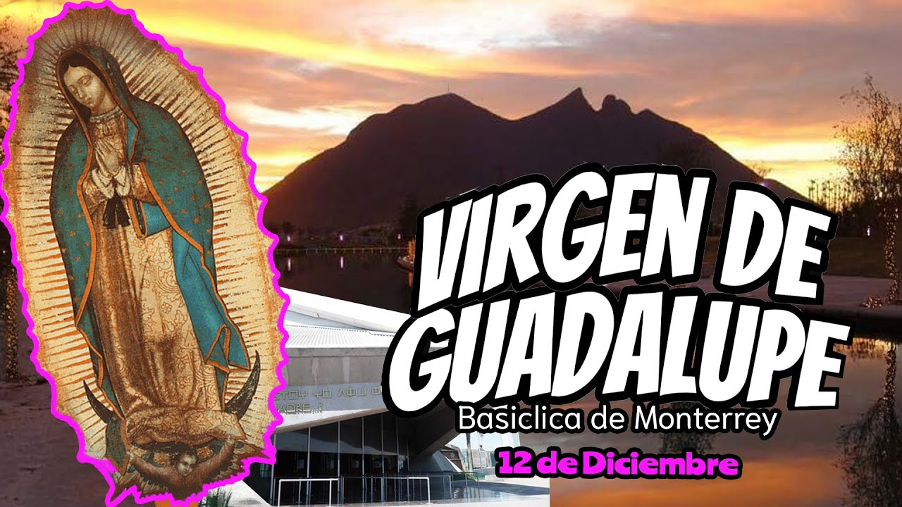 VIRGEN DE GUADALUPE - La cara real del 12 de Diciembre en MONTERREY - tradición, fé y familia