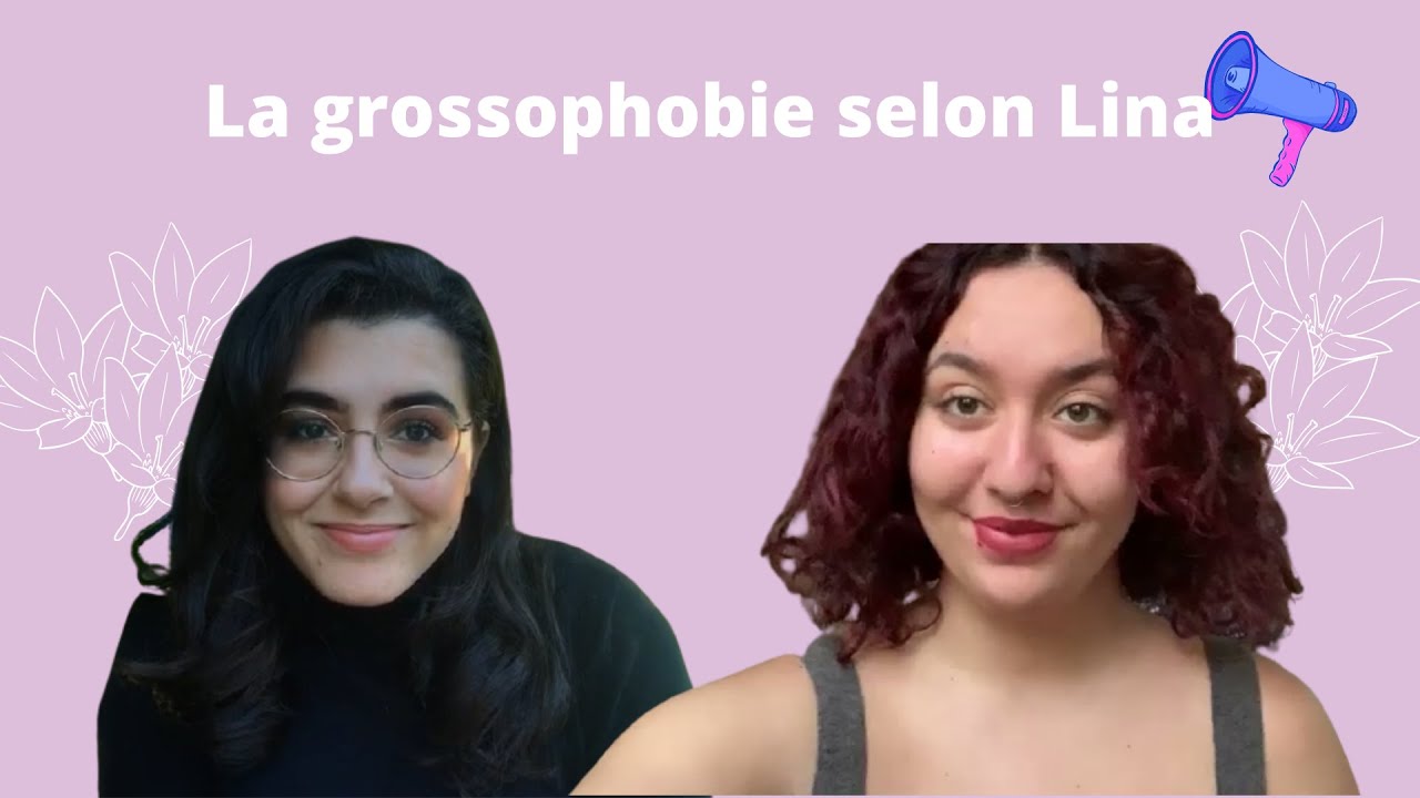 LA GROSSOPHOBIE SELON LINA
