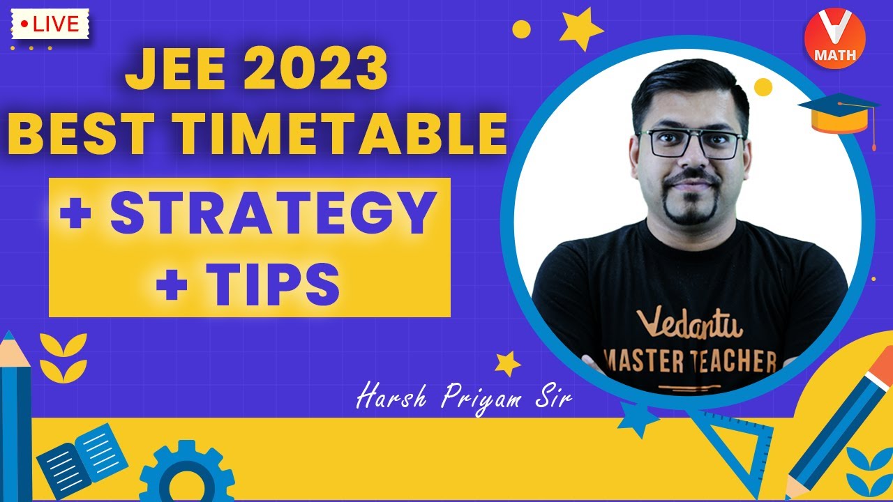 JEE 2023 Strategy (𝐁𝐞𝐬𝐭 𝐓𝐢𝐦𝐞𝐭𝐚𝐛𝐥𝐞 & 𝐈𝐦𝐩𝐨𝐫𝐭𝐚𝐧𝐭 𝐓𝐢𝐩𝐬) | Vedantu Math | Harsh Sir