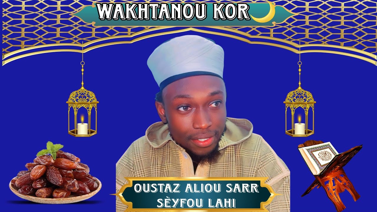 OUSTAZ ALIOU SARR SÉYFOU LAHI  'comment choisir une bonne épouse '