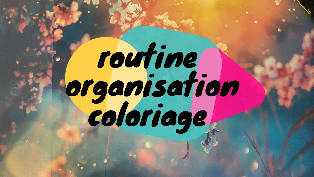 ma routine et organisation coloriage