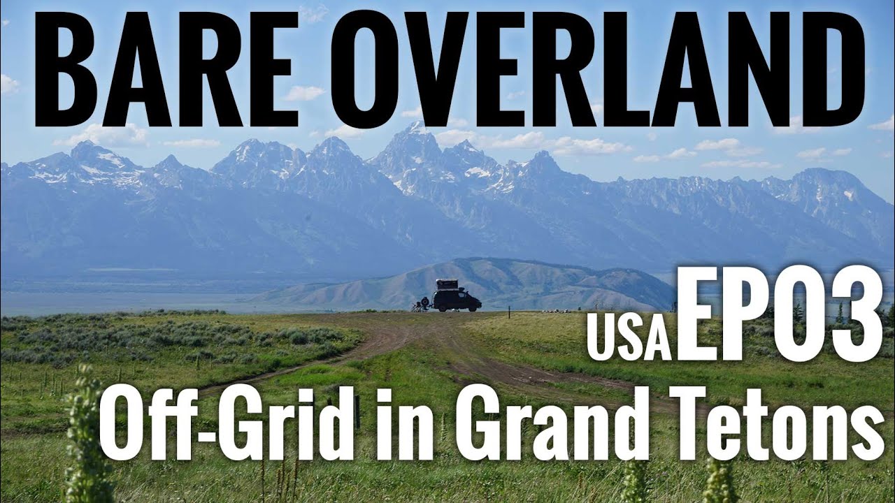 USA off-grid Vanlife Ep03 - Grand Teton