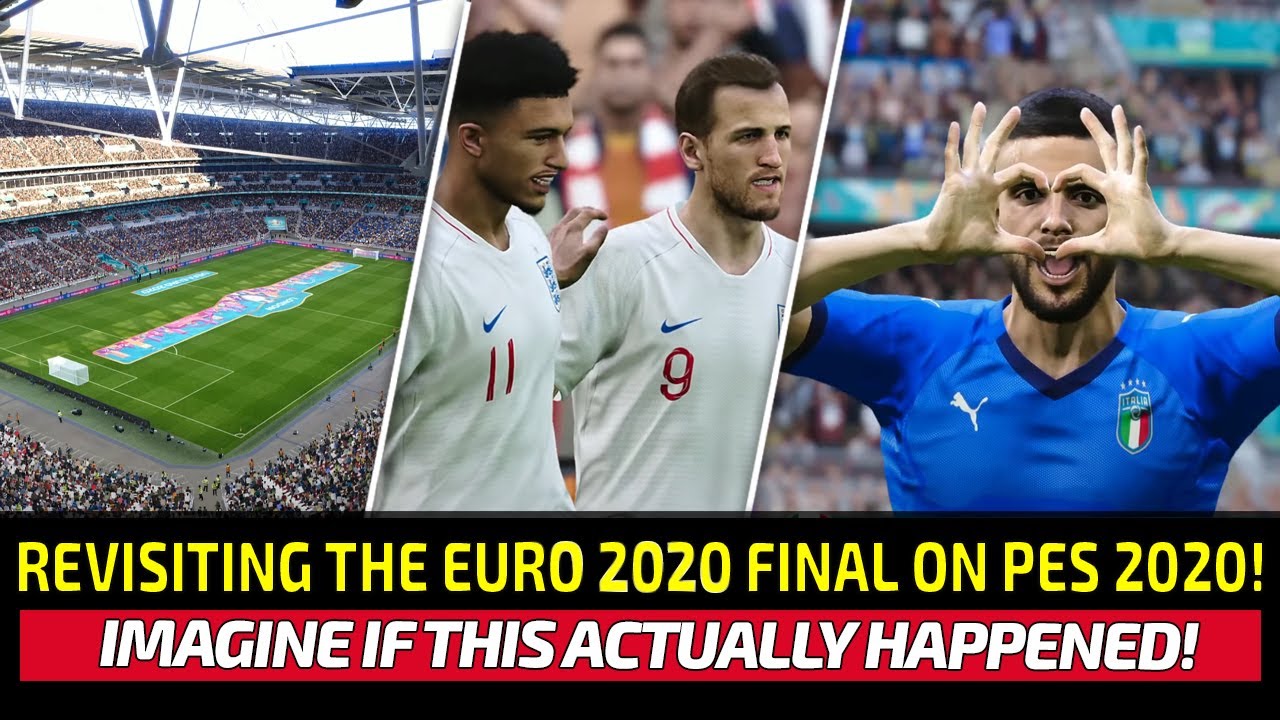 [TTB] REVISITING THE EURO 2020 FINAL ON PES 2020! - JUST IMAGINE IF THIS HAPPENED.. 😉